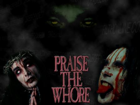 praise the whore